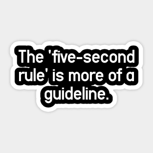 Five Second Rule - Change My Mind and Unpopular Opinion Sticker